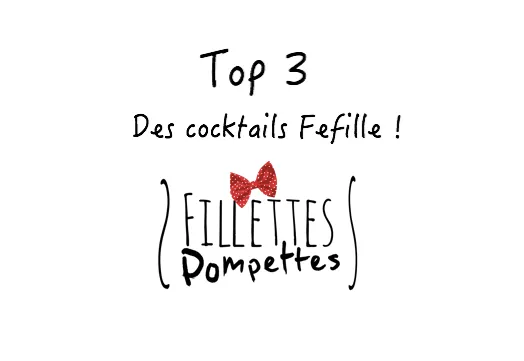 Top 3 des cocktails Fefille !