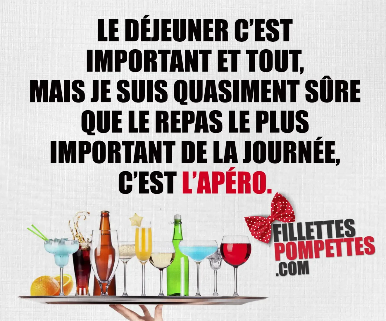 Le repas le plus important de la journée c&rsquo;est l&rsquo;apéro