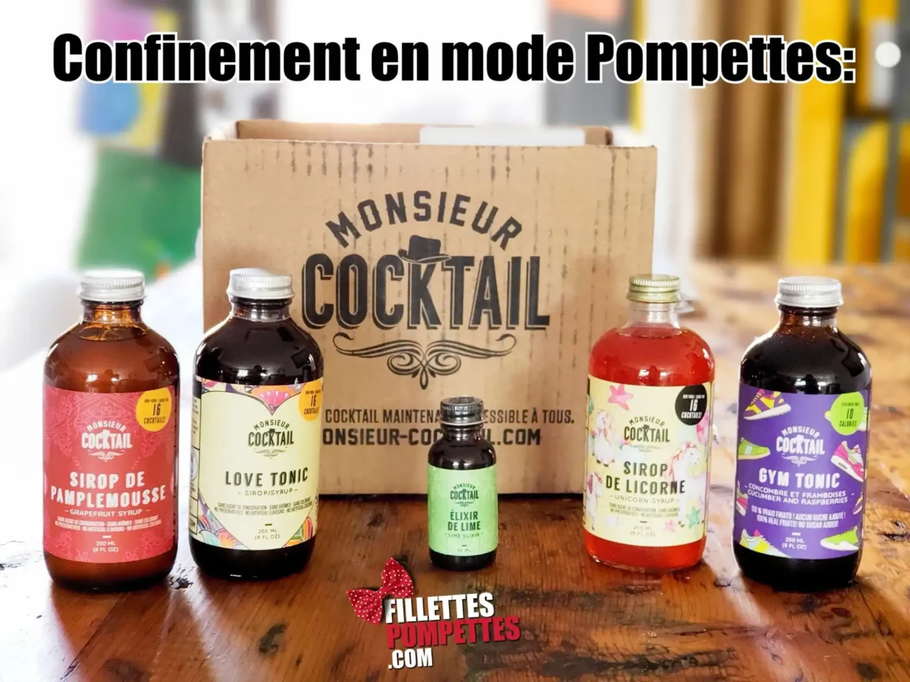 Confinement en mode Pompettes!